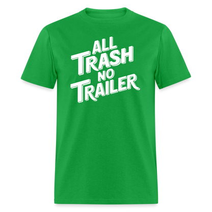 All Trash No Trailer T-Shirt - bright green