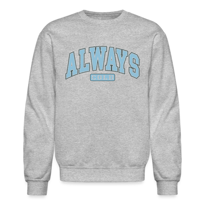 Always Cold Sweatshirt - heather gray