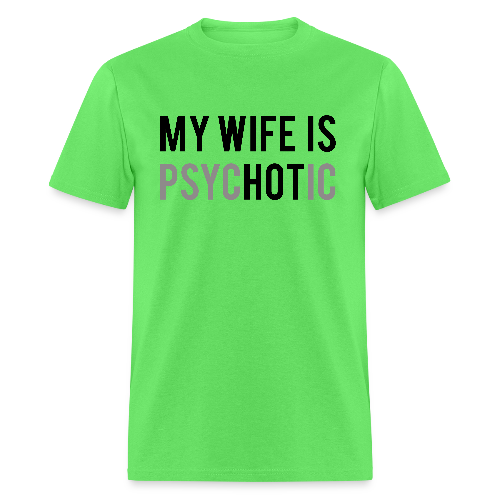 My Wife is Hot (PsycHOTic) T-Shirt – Fun and Bold Marriage Humor - kiwi
