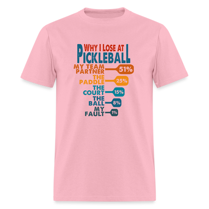 Why I Lose at Pickleball T-Shirt - pink