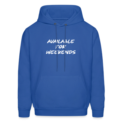 Available For Weekends Hoodie - royal blue