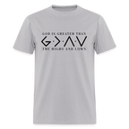 God is Greater Than the Highs And Lows T-Shirt