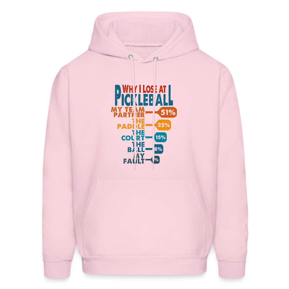 Why I Lose at Pickleball Hoodie - pale pink