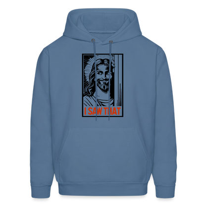 I Saw That (Jesus Saw That, Smirk) Hoodie - denim blue