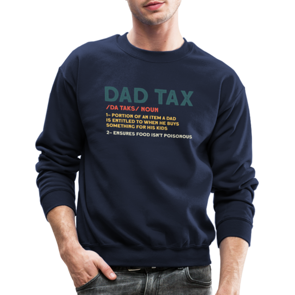 Dad Tax Meaning Sweatshirt (Da Taks / Noun) - navy