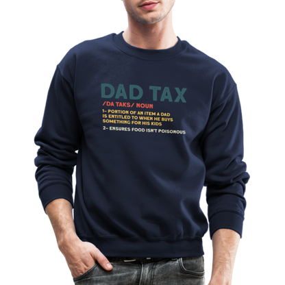 Dad Tax Meaning Sweatshirt (Da Taks / Noun) - navy