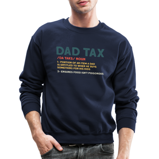 Dad Tax Meaning Sweatshirt (Da Taks / Noun) - navy