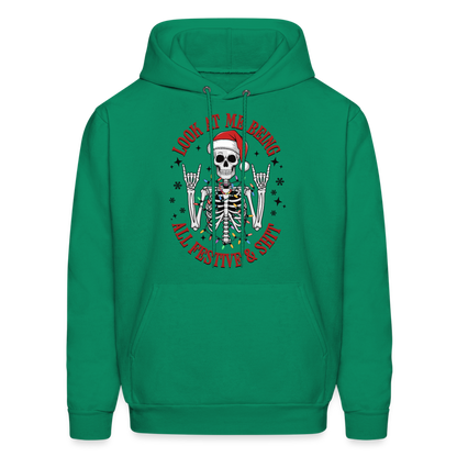 Look At Me Being All Festive and Shit (Christmas) Hoodie - kelly green