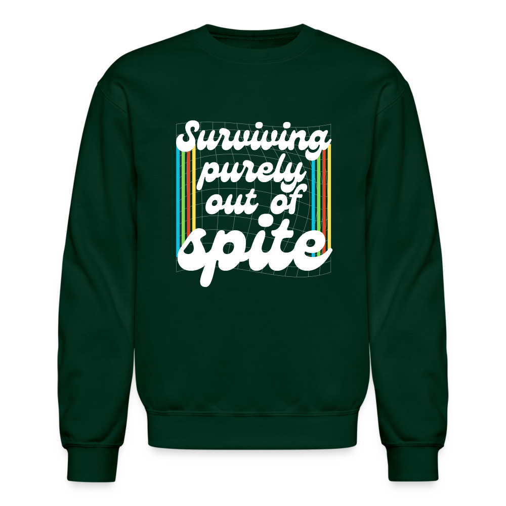 Surviving Purely Out Of Spite Sweatshirt - forest green
