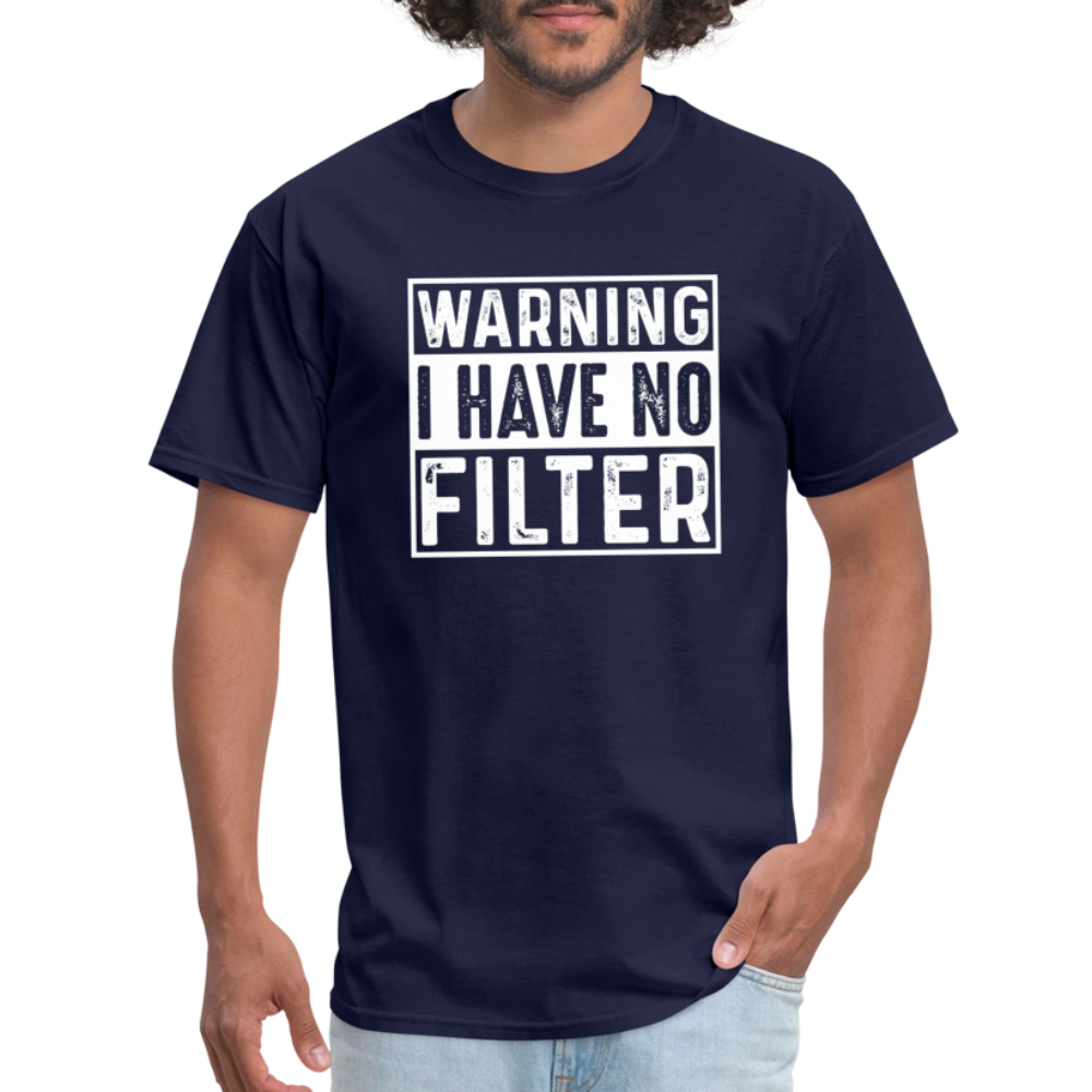 Warning I Have No Filter T-Shirt - navy