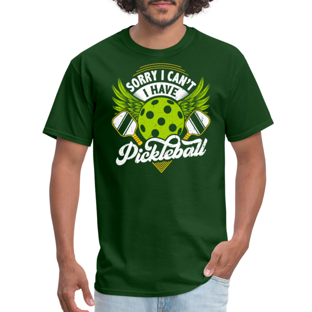 Sorry I can't I Have Pickleball T-Shirt - forest green