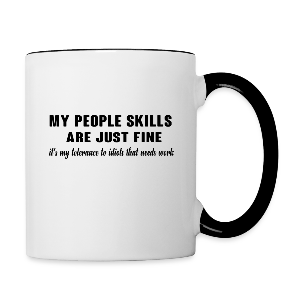 It's My Tolerance To Idiots That Needs Work Coffee Mug - white/black