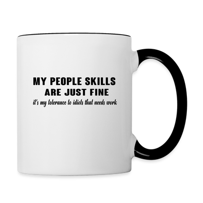 It's My Tolerance To Idiots That Needs Work Coffee Mug - white/black