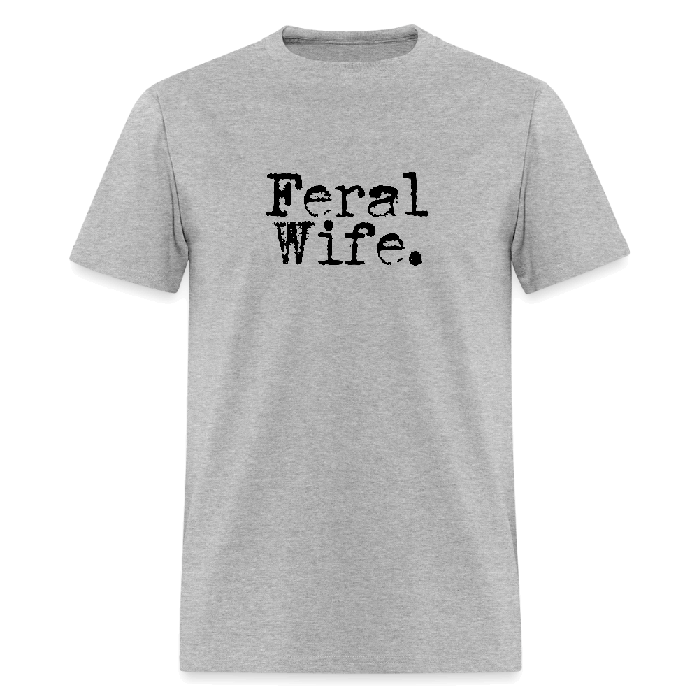 Feral Wife T-Shirt - heather gray