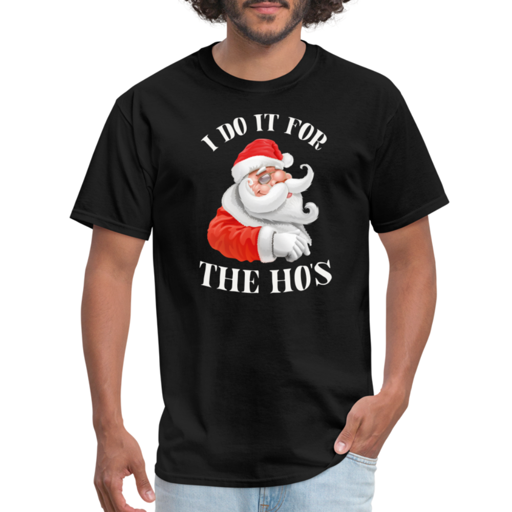 Christmas Santa - I Do It For The Ho's T-Shirt - black