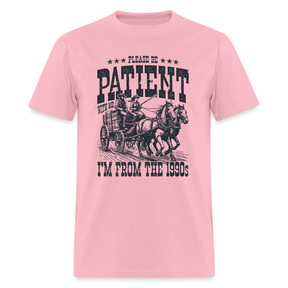 Be Patient with me I'm from the 1900s T-Shirt - pink
