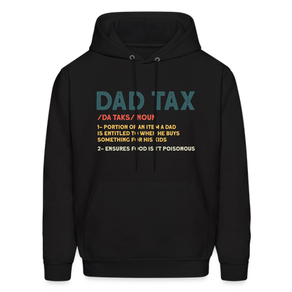 Dad Tax Meaning Hoodie (Da Taks / Noun) - black