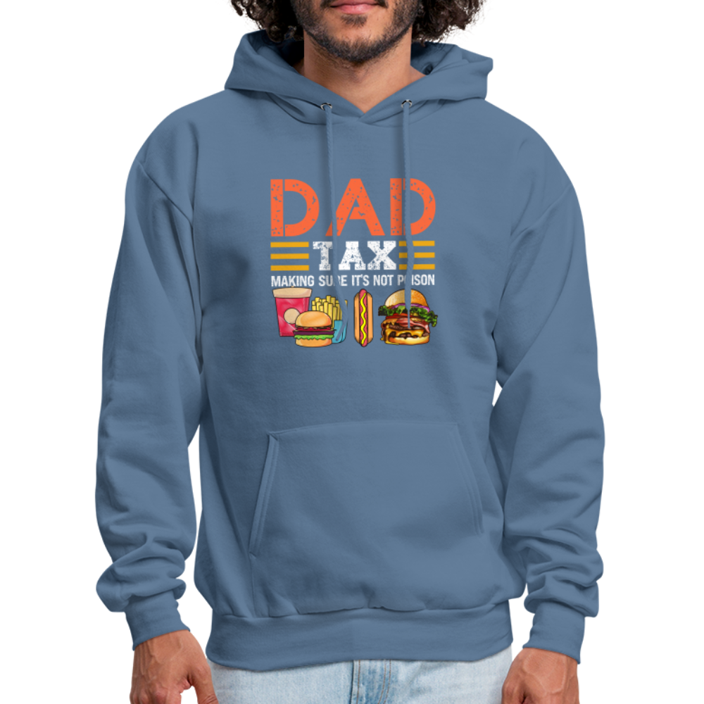 Dad Tax (Making Sure It's Not Poison) Hoodie - denim blue