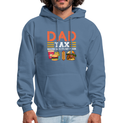 Dad Tax (Making Sure It's Not Poison) Hoodie - denim blue