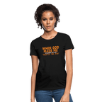 When God Made Me He Grinned and Said "This Will Be Fun" Women's T-Shirt