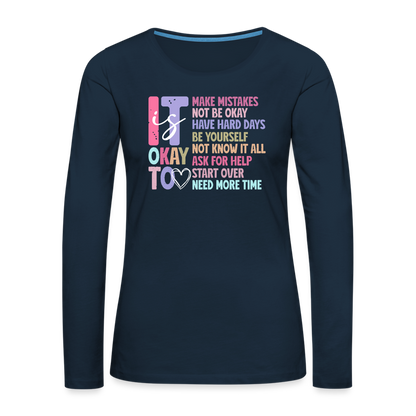 It Is Ok (Motivation Support) Women's Premium Long Sleeve T-Shirt - deep navy