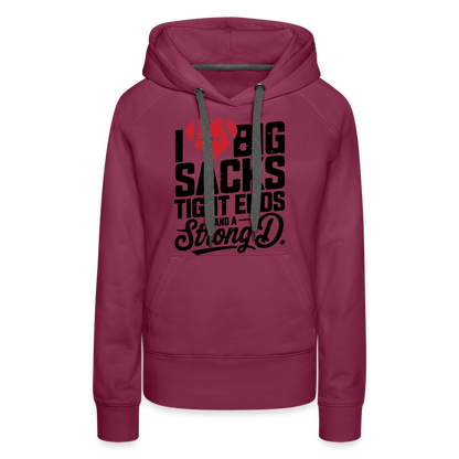 I Love Big Sacks Tight Ends and A Strong D Women’s Premium Hoodie (Football Season) - burgundy