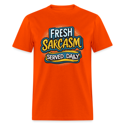 Fresh Sarcasm Served Daily T-Shirt - orange