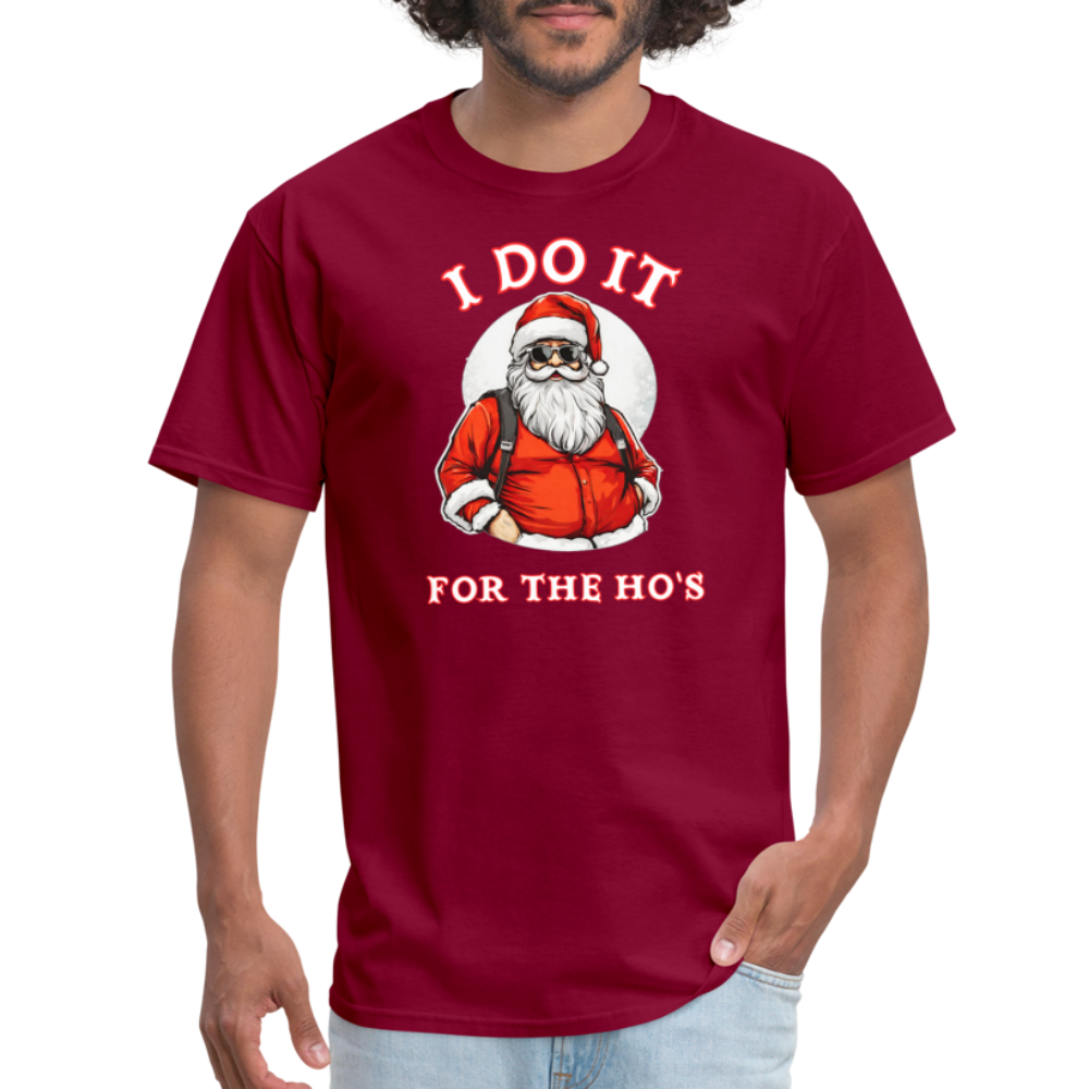 Santa - I Do It for the Ho's T-Shirt - burgundy