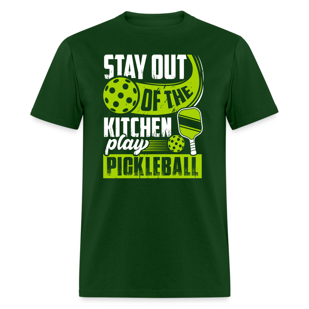 Stay Out Of The Kitchen Play Pickleball T-Shirt - forest green