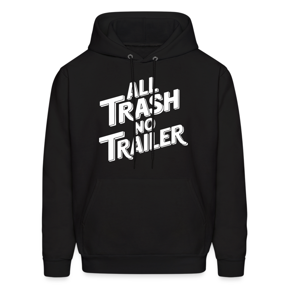 All Trash No Trailer Hoodie - black