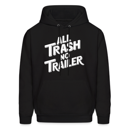 All Trash No Trailer Hoodie - black