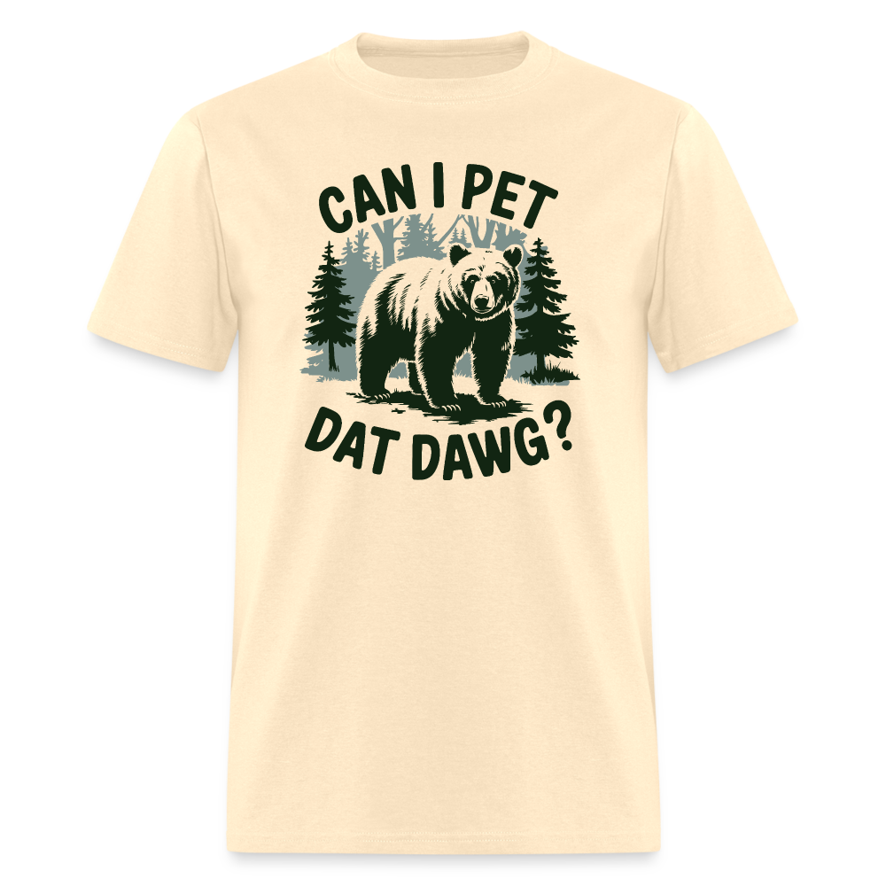 Can I Pet That Dawg T-Shirt - natural