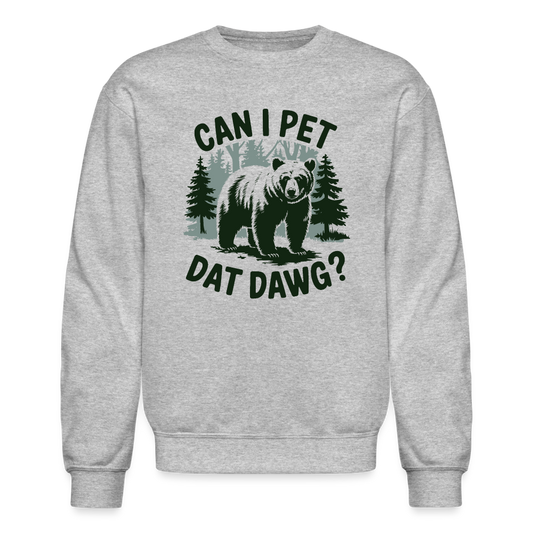 Can I Pet That Dawg Sweatshirt - heather gray