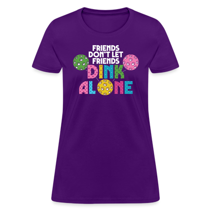 Friends Don't Let Friends Dink Alone (Pickleball) Women's T-Shirt - purple