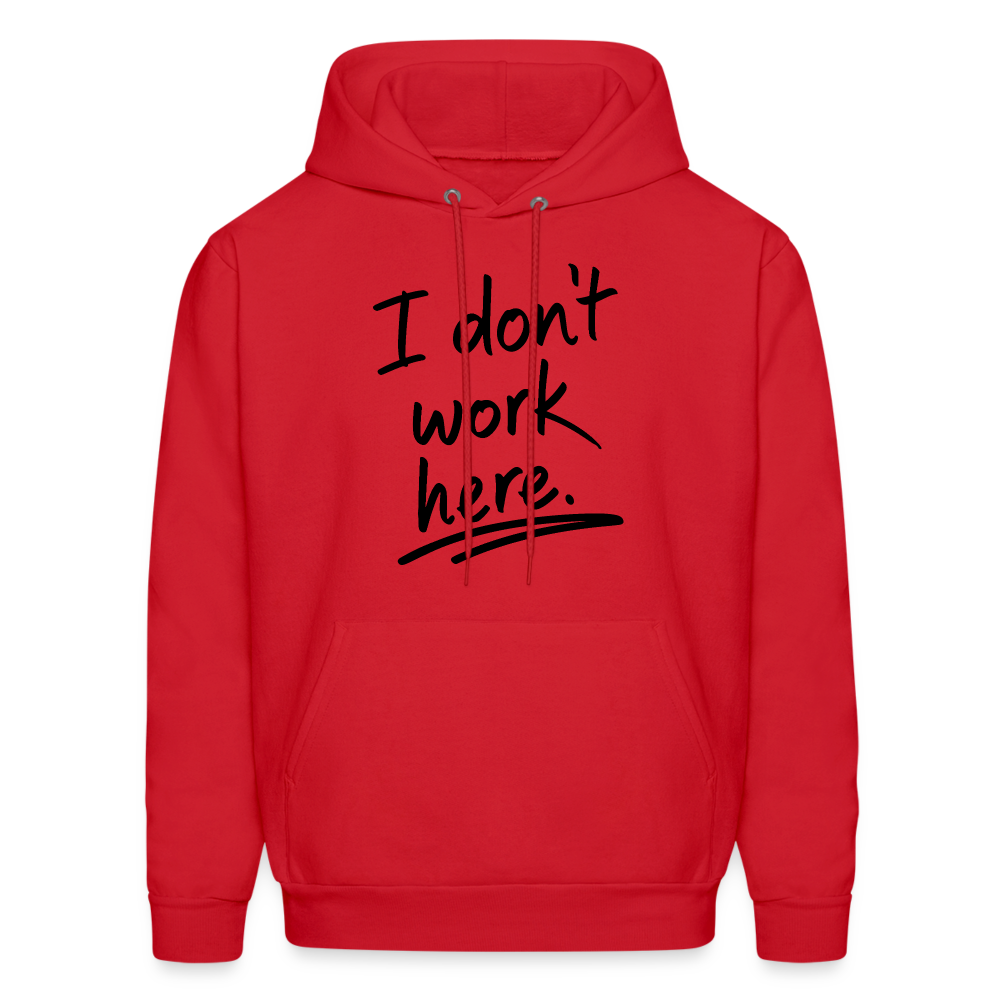 I Don't Work Here Hoodie - red