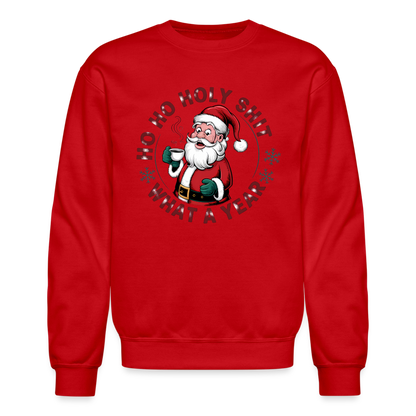 Ho Ho Holy Shit What A Year (Funny Christmas Santa) Sweatshirt - red