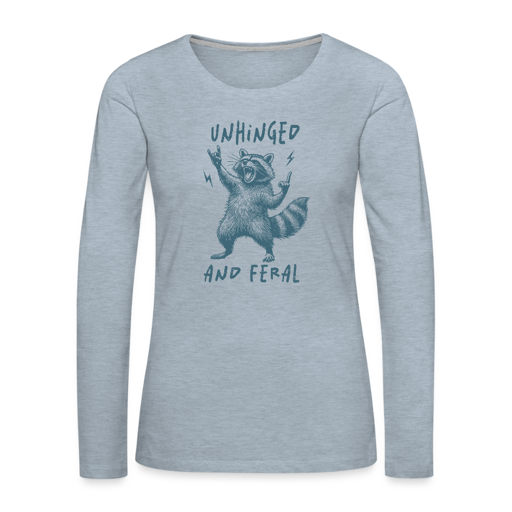 Unhinged and Feral Women’s Long Sleeve T-Shirt - heather ice blue