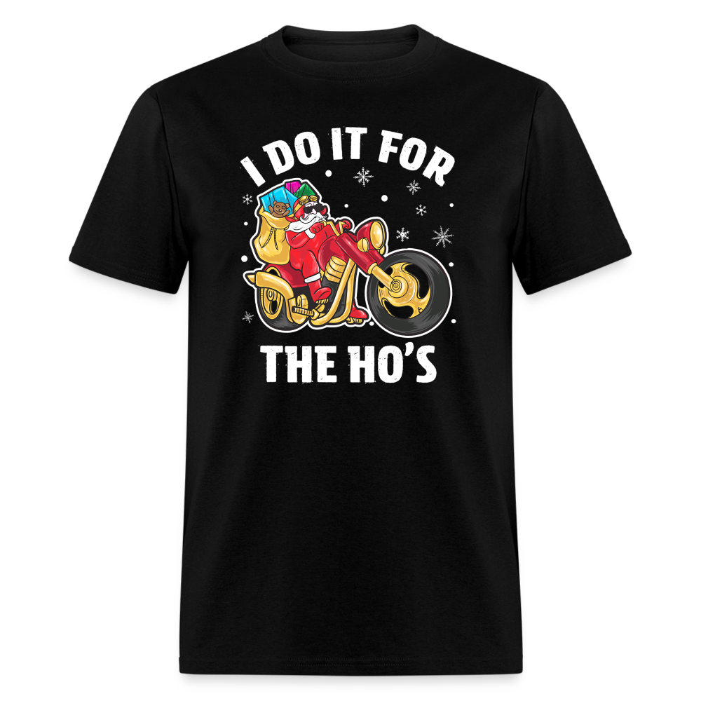 Christmas Biker Santa Riding Motorcycle I Do It For The Ho's T-Shirt - black