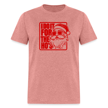 I Do It for the Ho's Funny Christmas Santa T-Shirt - heather mauve