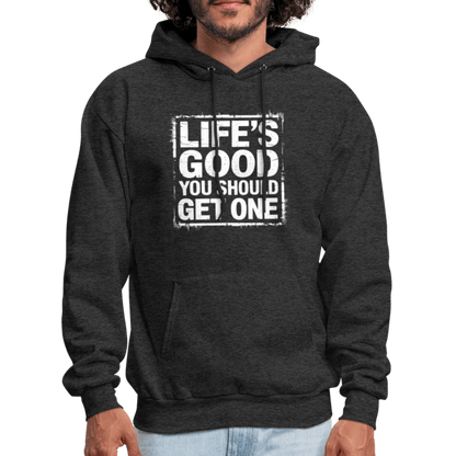 Life's Good You Should Get One Hoodie - charcoal grey