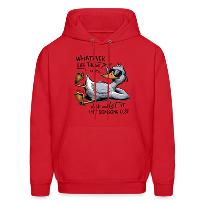 Whatever Life Throws At You, Duck Let It Hit Someone Else Hoodie - red