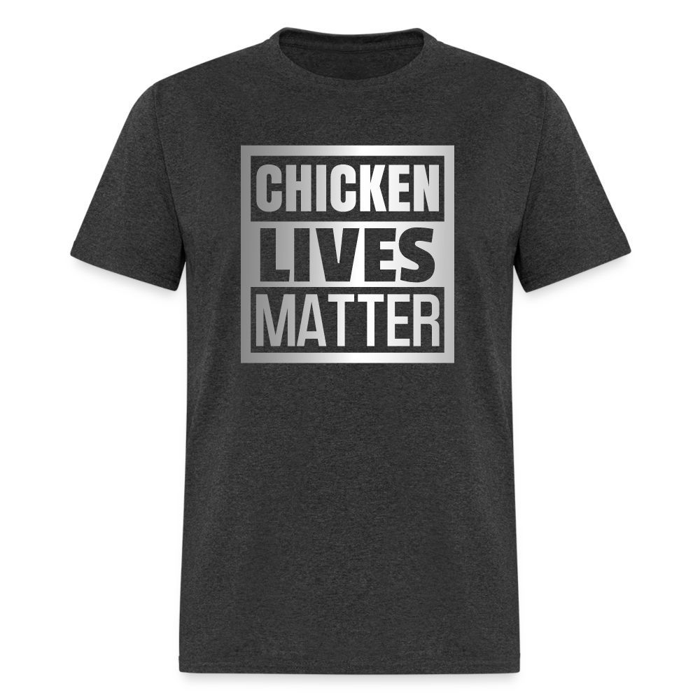 Chicken Lives Matter T-Shirt - heather black