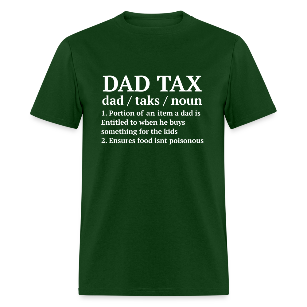 Dad Tax T-Shirt (Definition) - forest green