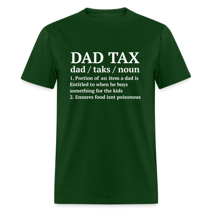 Dad Tax T-Shirt (Definition) - forest green