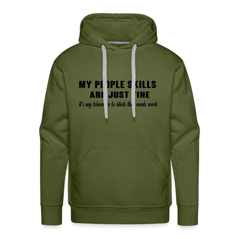 It's My Tolerance To Idiots That Needs Work Men’s Premium Hoodie - olive green