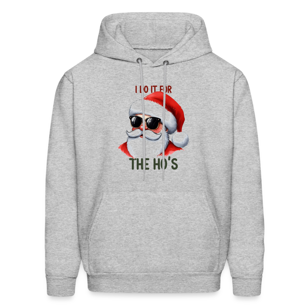 I Do It for the Ho's Hoodie - heather gray