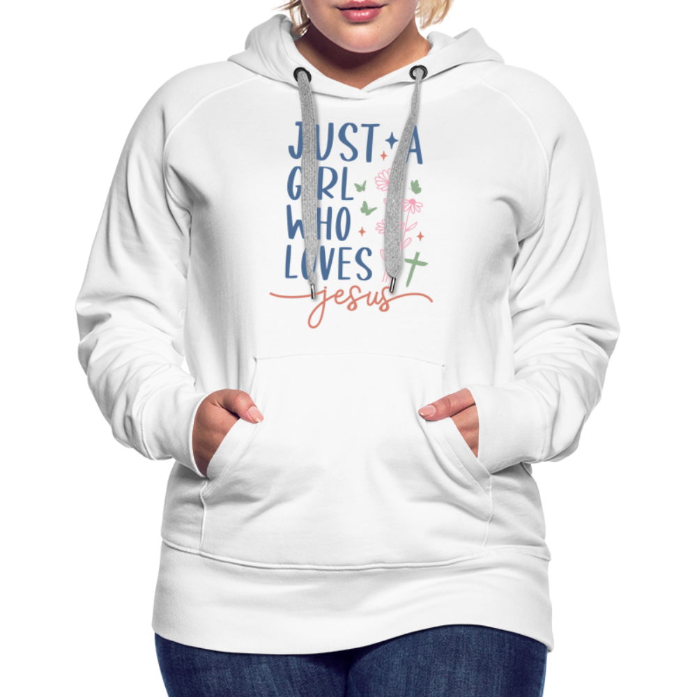 Just A Girl Who Loves Jesus Women’s Premium Hoodie - white