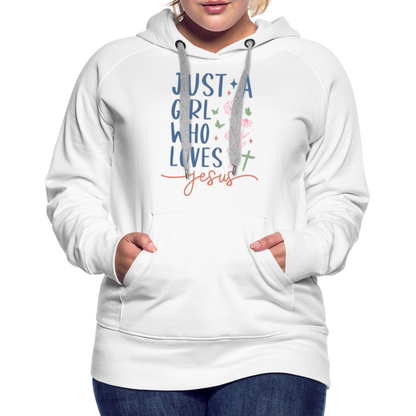 Just A Girl Who Loves Jesus Women’s Premium Hoodie - white