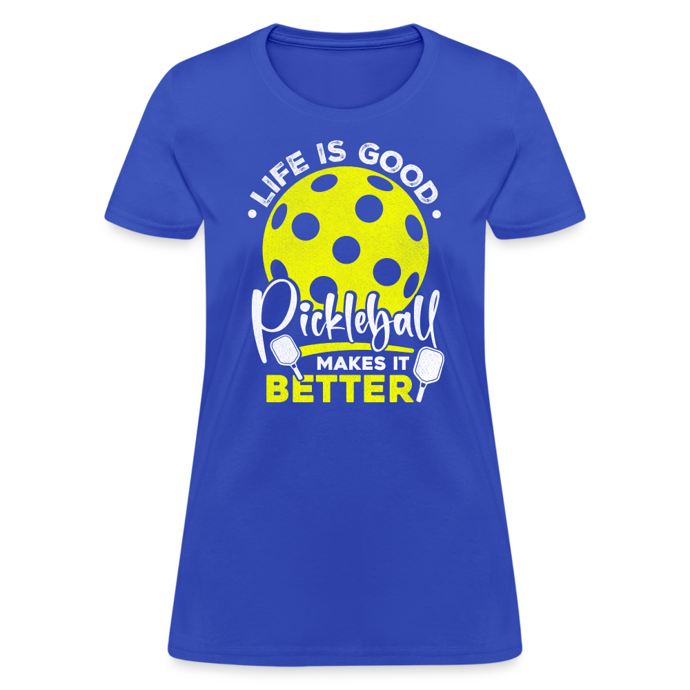 Life Is Good Pickleball Makes It Better Women's Contoured T-Shirt - royal blue