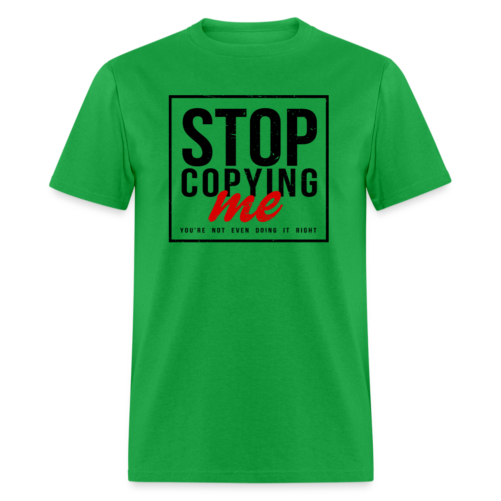 Stop Copying Me T-Shirt - bright green